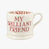 Emma Bridgewater Pink Toast My Brilliant Friend Small Mug