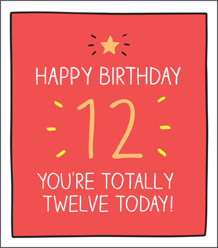 "Totally Twelve Today" 12th Birthday Card