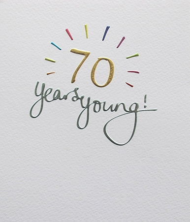 "70 Years Young" Birthday Card