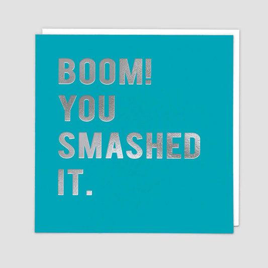 Boom you smashed it Card