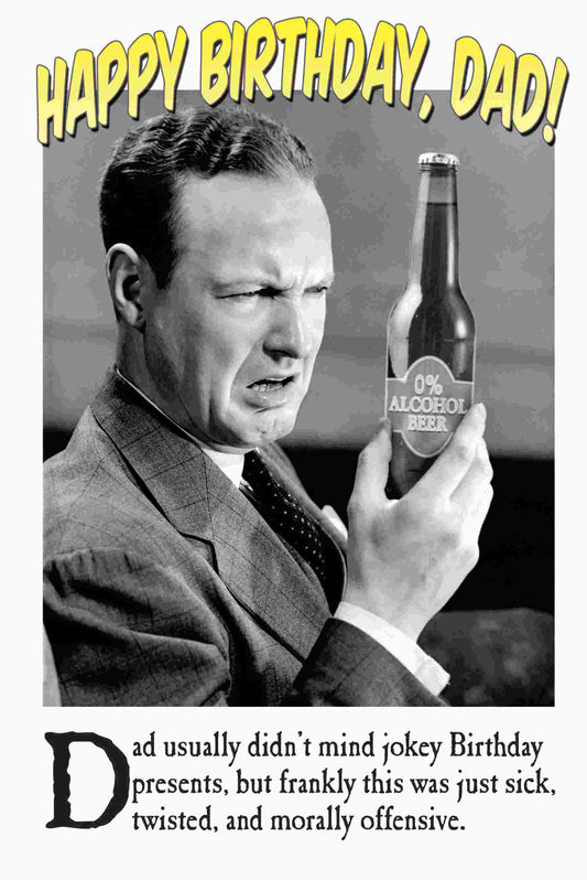 Funny 0% Alchohol Beer Dad Birthday Card