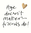 Age Doesn't Matter Card