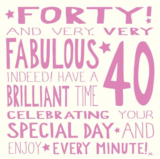 "40 And Very Fabulous" Birthday Card