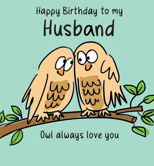 "Owl Always Love You" Husband Birthday Card