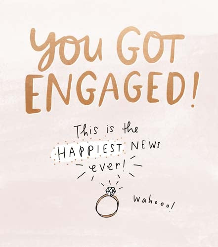 "You Got Engaged Happiest News Ever!" Card