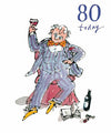 A Nice Old Drop 80th Birthday Card