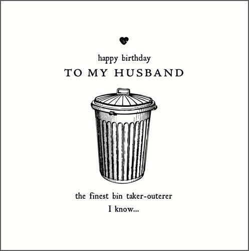"Finest Bin Taker-Outerer" Husband Birthday Card