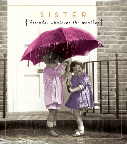"Friends Whatever The Weather" Sister Birthday Card