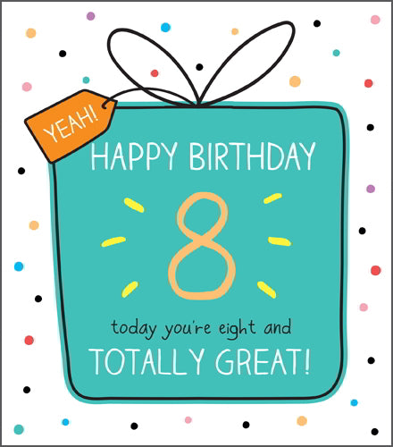 "8 & Totally Great!" Birthday Card