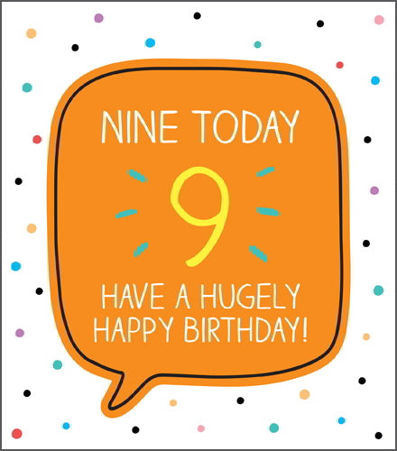 "Hugely Happy Birthday" 9th Birthday Card