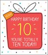 10 Totally Ten Today Birthday Card