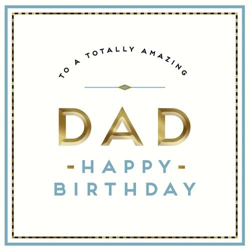 "Totally Amazing Dad" Birthday Card