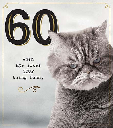 "When Age Jokes Stop Being Funny" 60th Birthday Card