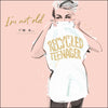 Recycled Teenager Card