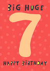 Big Huge 7 Birthday Card