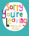 Sorry You're Leaving Card