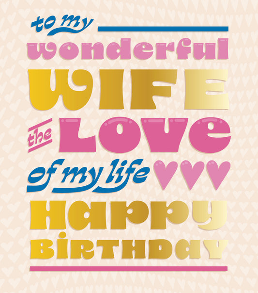 "Love Of My Life" Wife Birthday Card