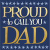 Proud To Call You Dad Card