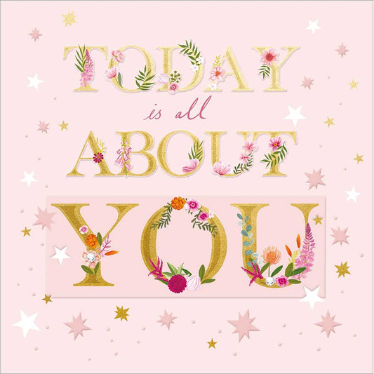 Today is All About You Card