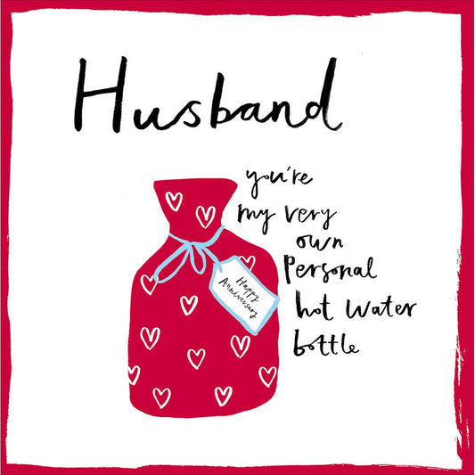 "My Very Own Hot Waterbottle" Husband Anniversary Card