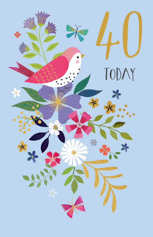40 Today Bird & Flower Birthday Card