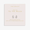 Joma Jewellery Forever Yours Earrings ' Love You To The Moon ' Earrings