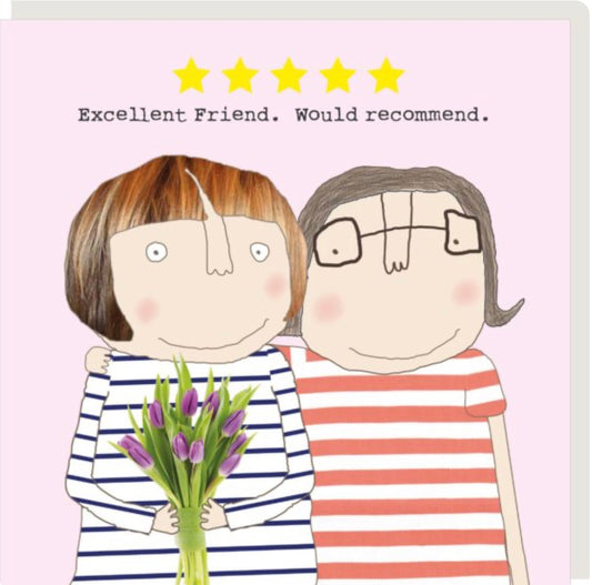 “Excellent Friend. Would Reccomend” Card