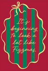 Its Beginning to look a lot like Fizzmas Card
