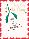Meet Me Under The Mistletoe Gorgeous Husband Christmas Card