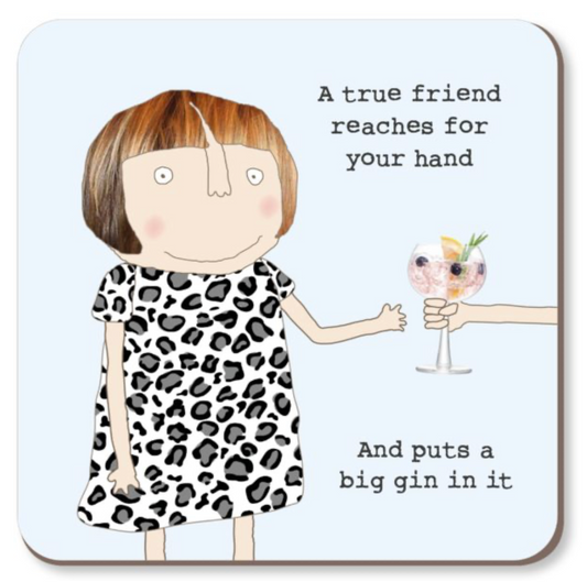 Rosie Made A Thing True Friend Gin Coaster